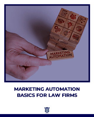 Marketing Automation Basics for Law Firms