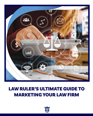 Law Ruler’s Ultimate Guide to Marketing Your Law Firm