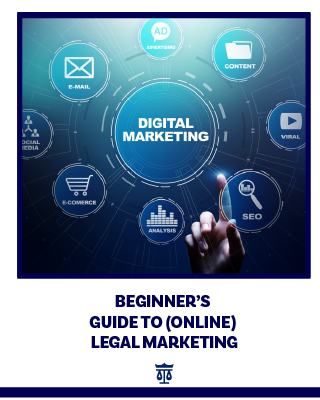 Beginner’s Guide to (Online) Legal Marketing
