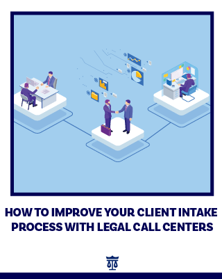 How to Improve Your Client Intake Process with Legal Call Centers