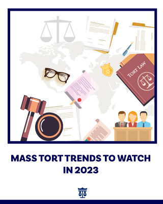 Mass Tort Trends to Watch in 2023