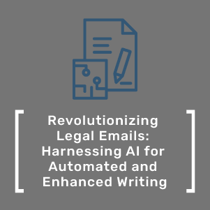 Revolutionizing Legal Emails: Harnessing AI for Automated and Enhanced Writing