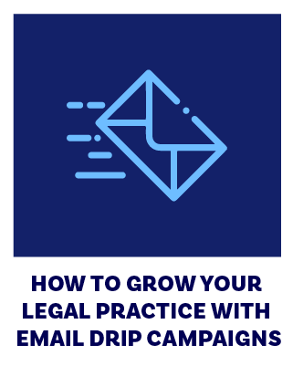 How to Grow Your Legal Practice with Email Drip Campaigns
