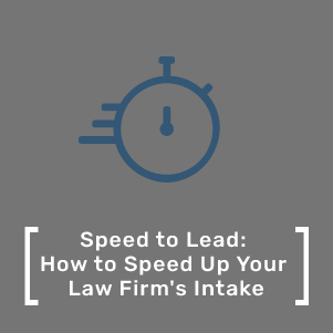 Speed to Lead: How to Speed Up Your Law Firm's Intake